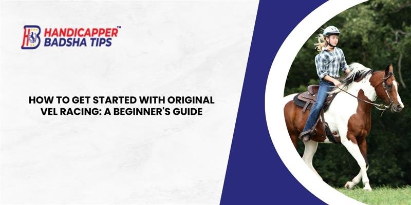 How to Get Started with Original VEL Racing